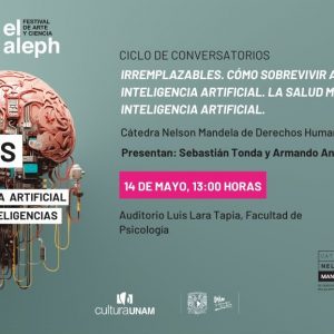 Ciclo de conversatorios: Irremplazables cómo sobrevivir a la Inteligencia Artificial