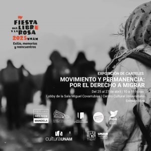 Exposición de carteles Movimiento y Permanencia: Por el Derecho a Migrar